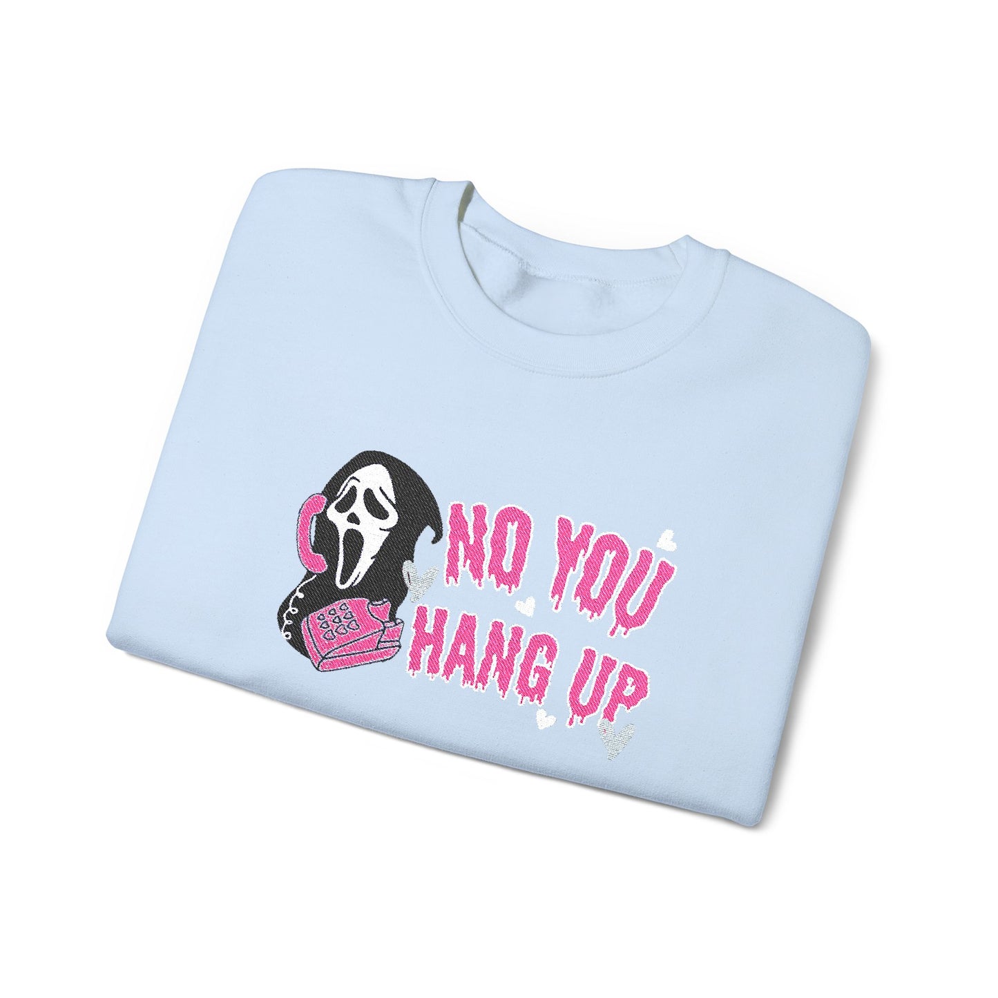 No You Hang Up Scream Embroidered Sweatshirt